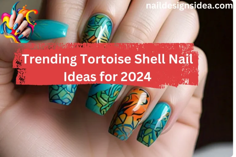 Trending Tortoise Shell Nail Ideas for 2024 :Best Animal Manicure