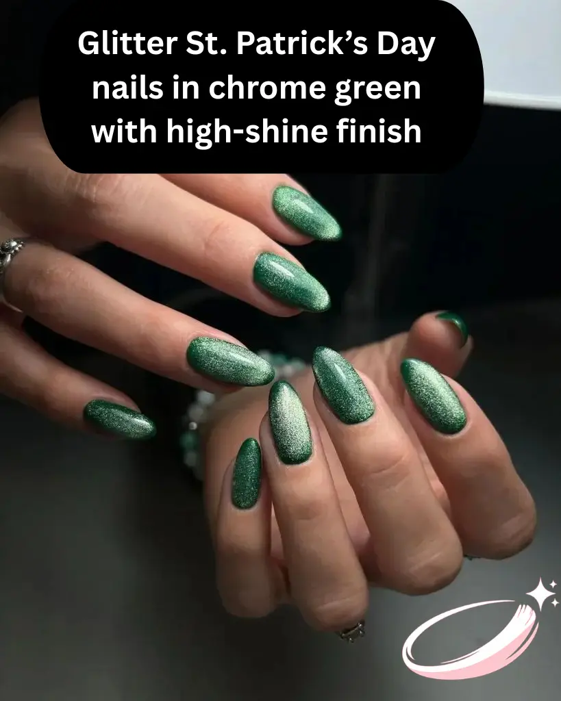 Glitter St. Patrick’s Day nails in chrome green with high-shine finish