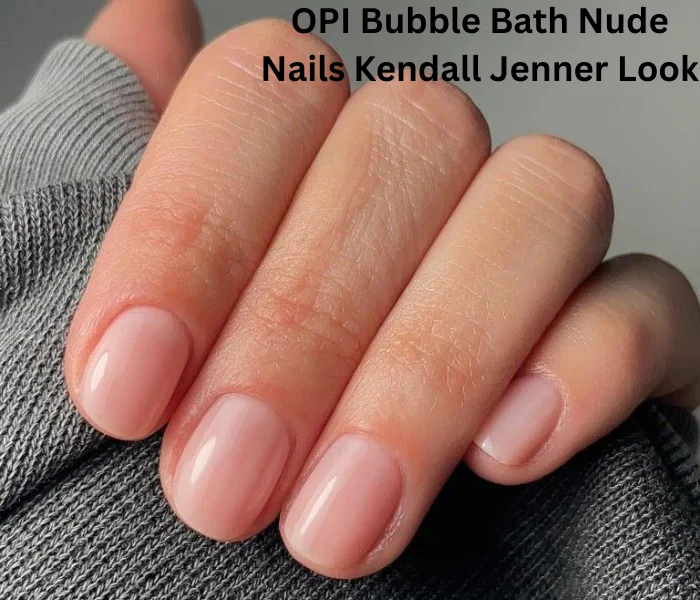 OPI Bubble Bath nude nails inspired by Kendall Jenner with short natural manicure for a soft, clean, and elegant look.